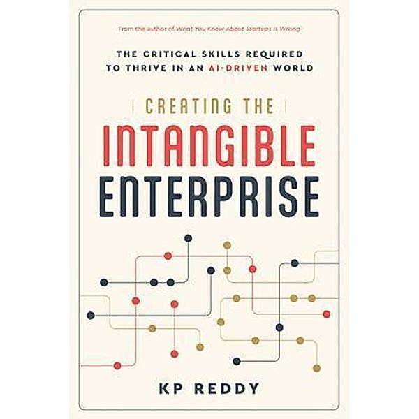 Creating the Intangible Enterprise, Kp Reddy