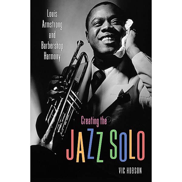 Creating the Jazz Solo / American Made Music Series, Vic Hobson