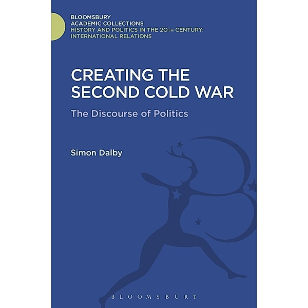 Creating the Second Cold War, Simon Dalby