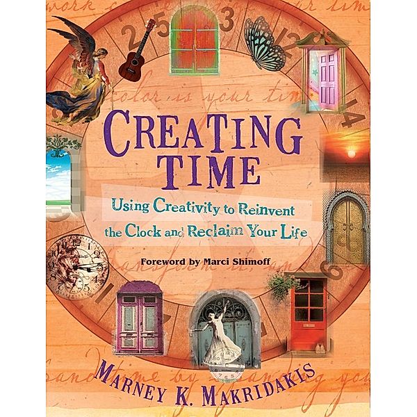 Creating Time, Marney K. Makridakis