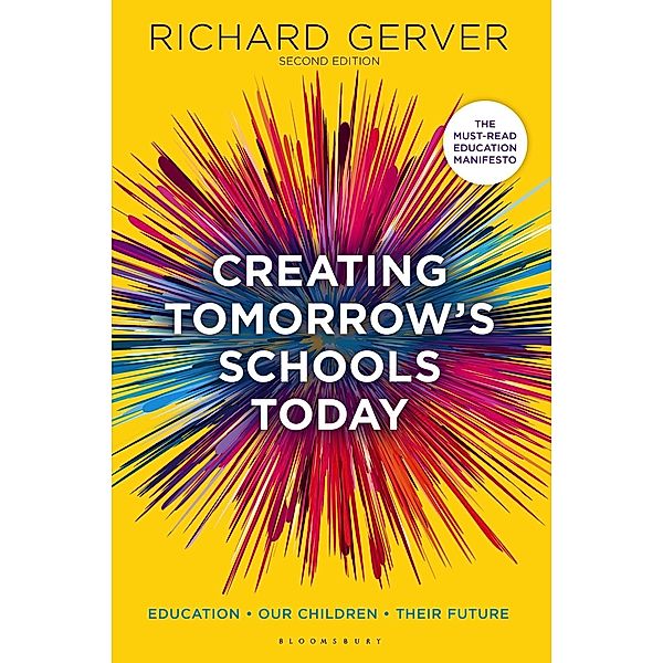 Creating Tomorrow's Schools Today / Bloomsbury Education, Richard Gerver