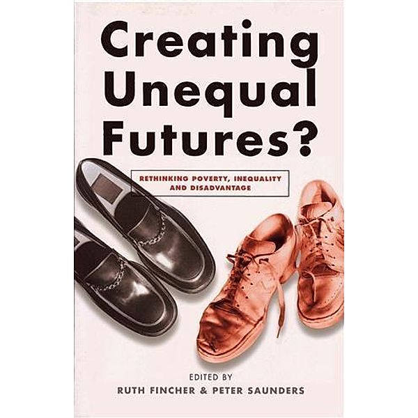 Creating Unequal Futures?, Ruth Fincher