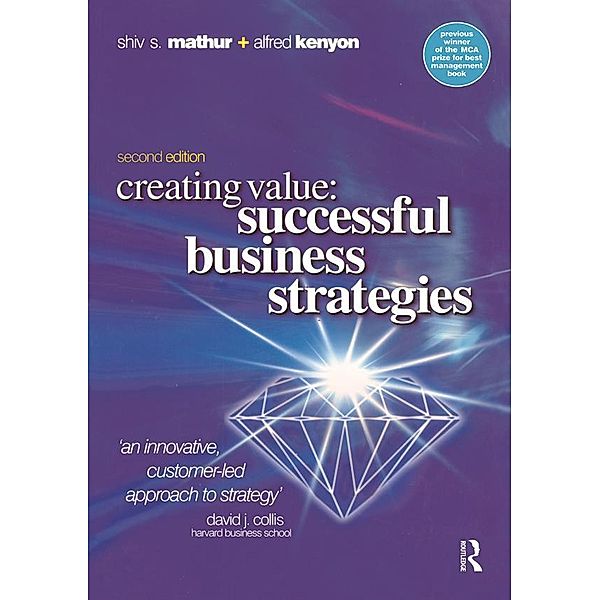 Creating Value: Successful Business Strategies, Shiv Sahai Mathur, Shiv Mathur, Alfred Kenyon