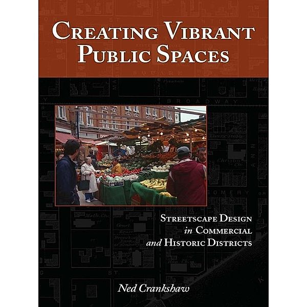 Creating Vibrant Public Spaces, Ned Crankshaw