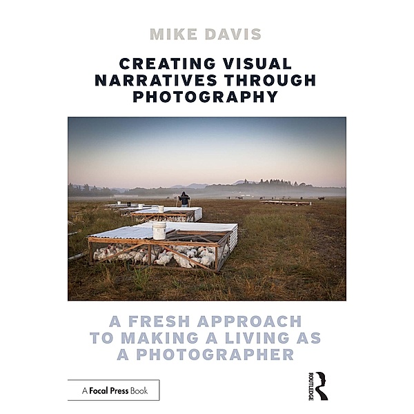Creating Visual Narratives Through Photography, Mike Davis