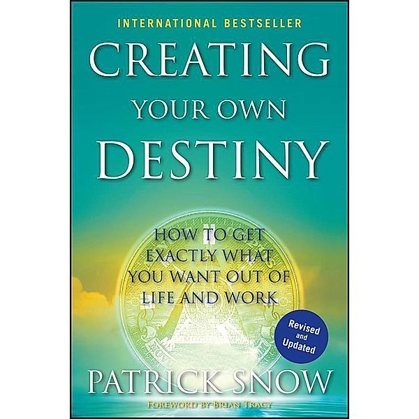 Creating Your Own Destiny, Patrick Snow