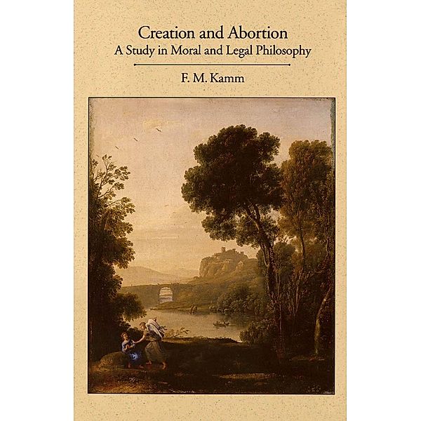 Creation and Abortion, F. M. Kamm