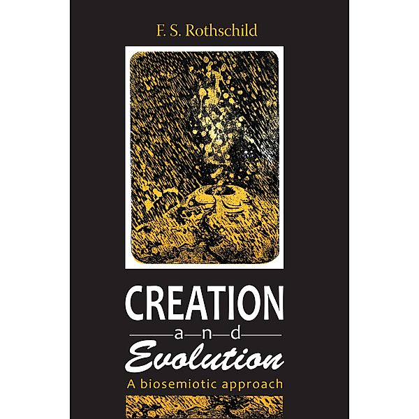 Creation and Evolution, Friedrich S. Rothschild