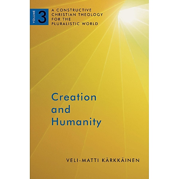 Creation and Humanity, Veli-Matti Karkkainen