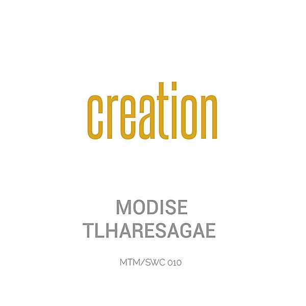 Creation (Christian Doctrine, #3) / Christian Doctrine, Modise Tlharesagae
