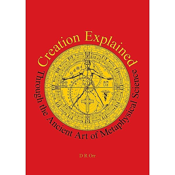 Creation Explained, D R Orr