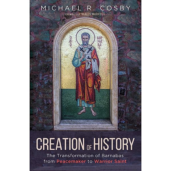 Creation of History / Cascade Books, Michael R. Cosby