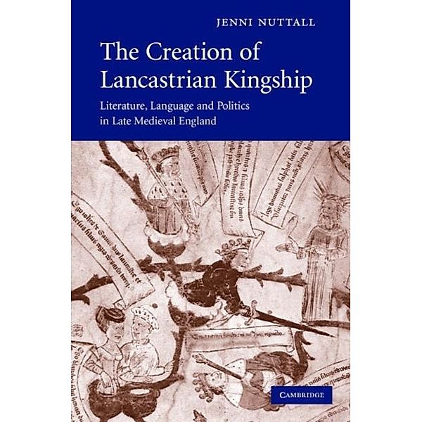 Creation of Lancastrian Kingship, Jenni Nuttall