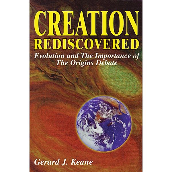 Creation Rediscovered, Gerard J. Keane
