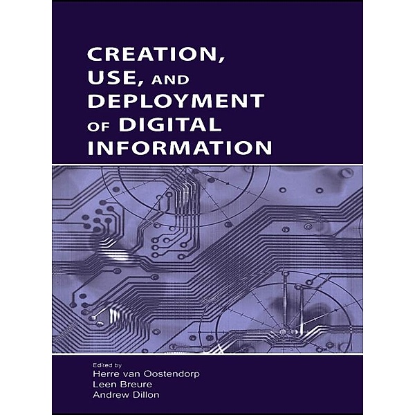 Creation, Use, and Deployment of Digital Information