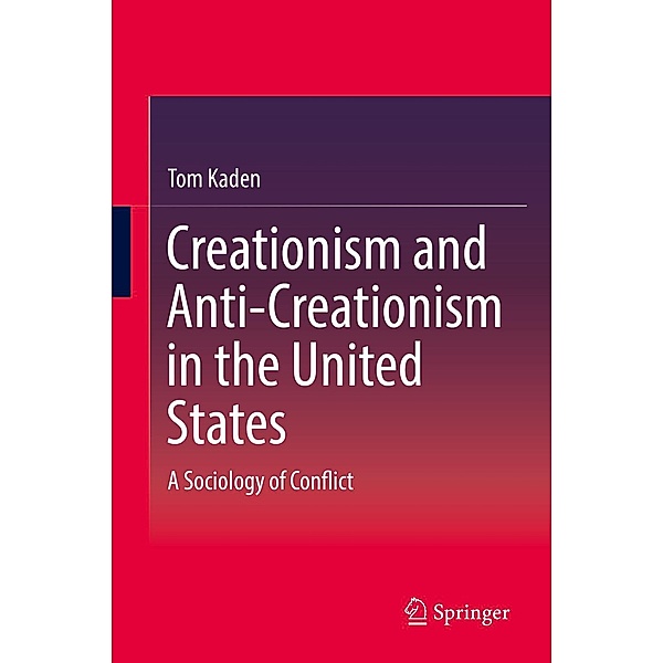 Creationism and Anti-Creationism in the United States, Tom Kaden