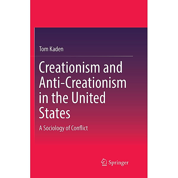 Creationism and Anti-Creationism in the United States, Tom Kaden