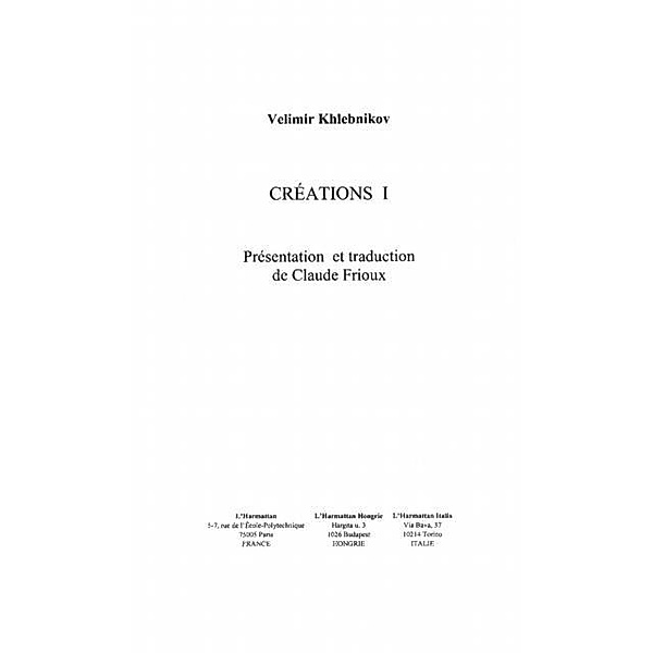Creations 1 / Hors-collection, Velimir Khlebnikov