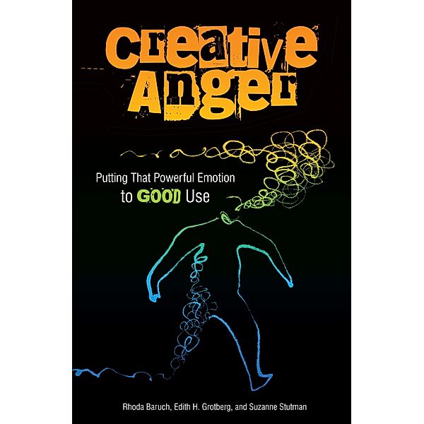 Creative Anger, Rhoda Baruch, Edith H. Grotberg, Suzanne Stutman