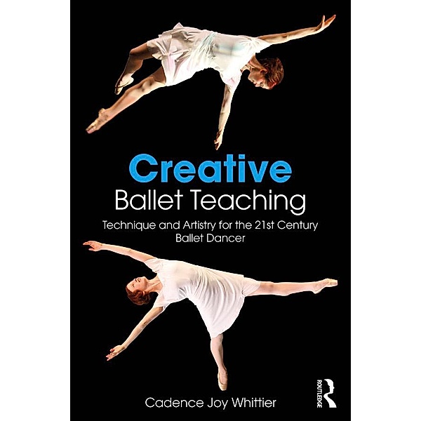 Creative Ballet Teaching, Cadence Whittier