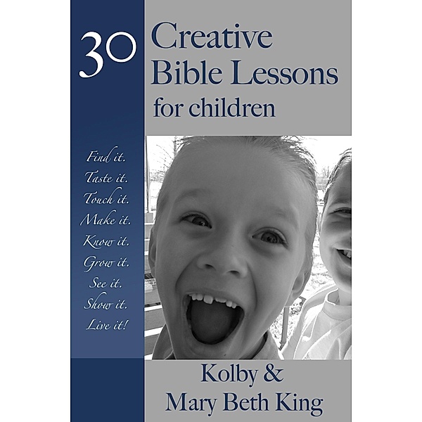Creative Bible Lessons for Children, Kolby & Mary Beth King