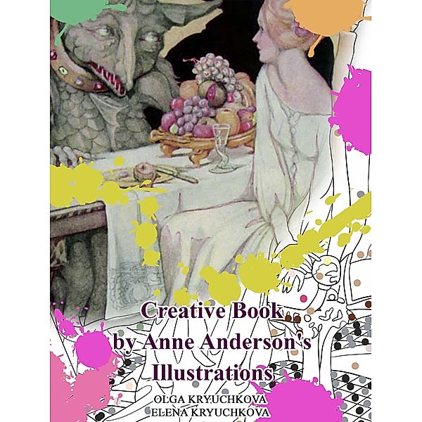 Creative Book by Anne Anderson's Illustrations / Babelcube Inc., Olga Kryuchkova