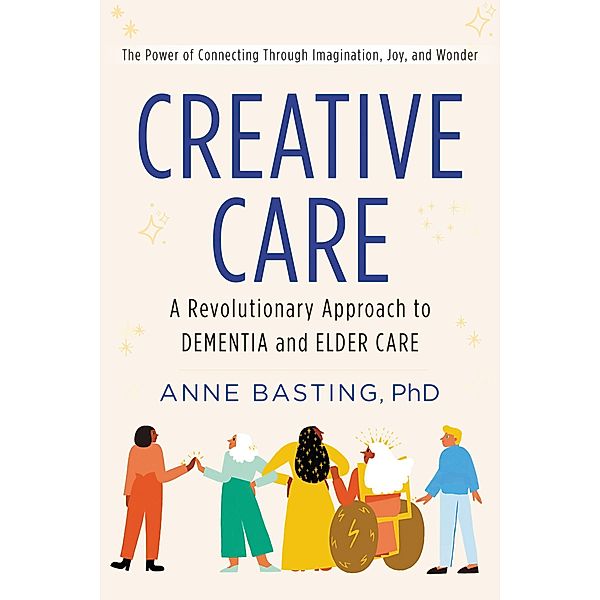 Creative Care, Anne Basting