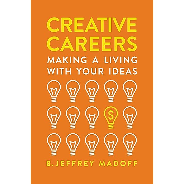 Creative Careers, B. Jeffrey Madoff