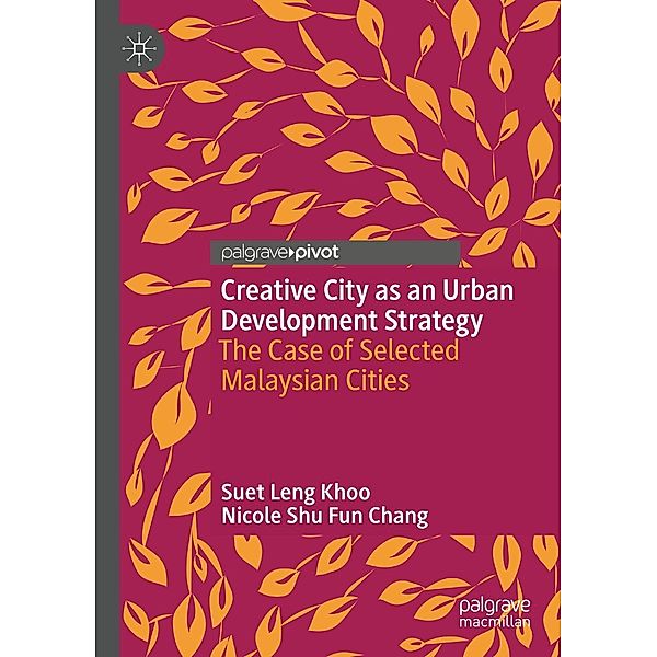 Creative City as an Urban Development Strategy / Progress in Mathematics, Suet Leng Khoo, Nicole Shu Fun Chang