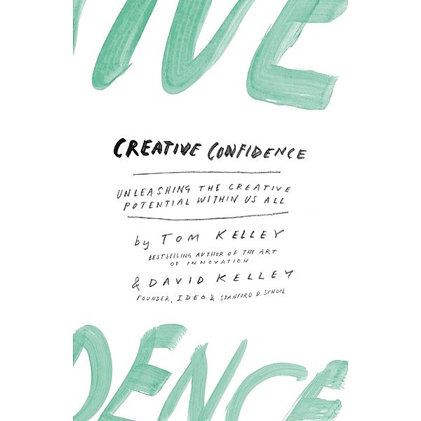 Creative Confidence, David Kelley, Tom Kelley