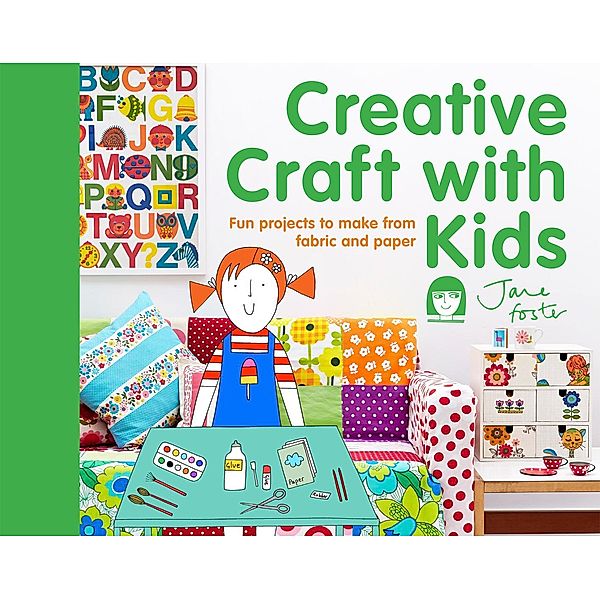 Creative Craft with Kids, Jane Foster