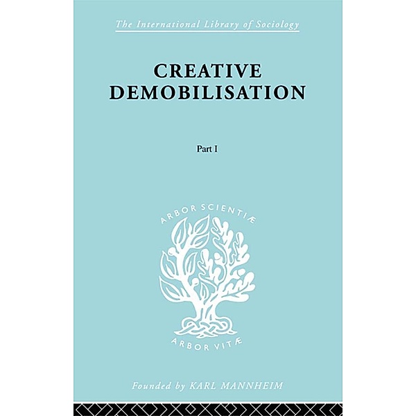 Creative Demobilisation / International Library of Sociology, E. A. Gutkind
