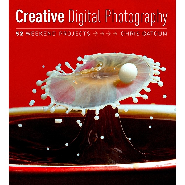 Creative Digital Photography, Chris Gatcum