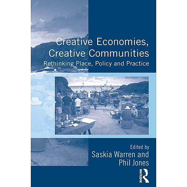 Creative Economies, Creative Communities, Saskia Warren, Phil Jones