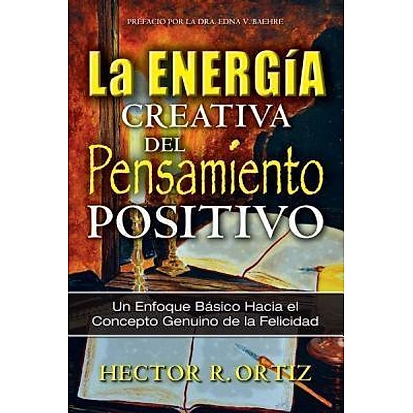 Creative Energy of Positive Thinking, The, Hector Ortiz