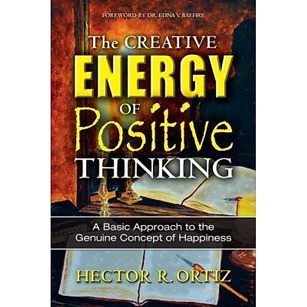 Creative Energy of Positive Thinking, The, Hector Ortiz