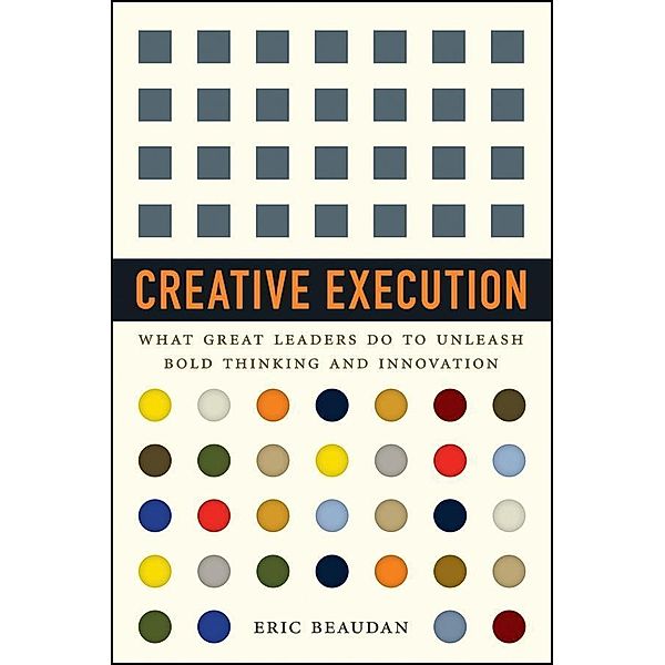 Creative Execution, Eric Beaudan