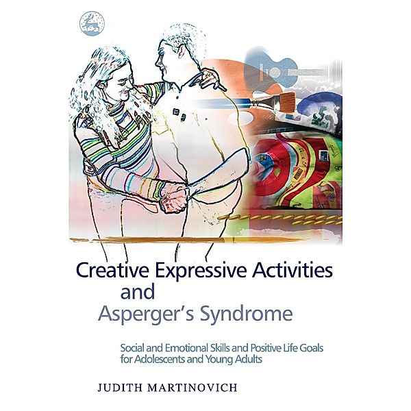Creative Expressive Activities and Asperger's Syndrome, Judith Martinovich