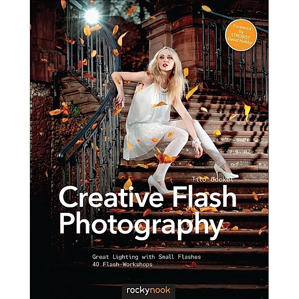 Creative Flash Photography, Tilo Gockel