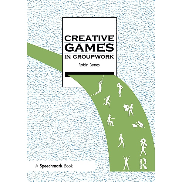 Creative Games in Groupwork, Robin Dynes
