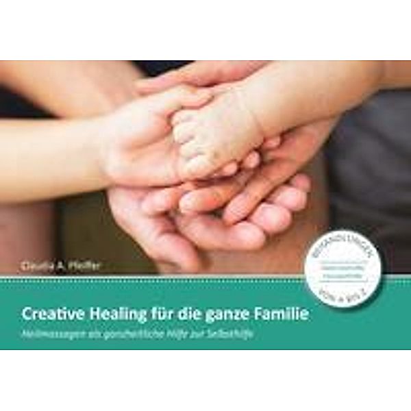 Creative Healing für die ganze Familie, Claudia Pfeiffer