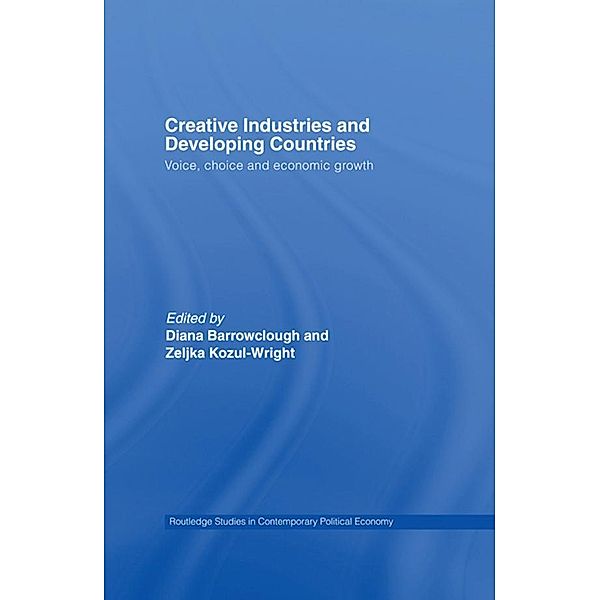 Creative Industries and Developing Countries, Diana Barrowclough, Zeljka Kozul-Wright