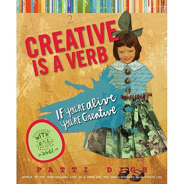 Creative Is a Verb, Patti Digh