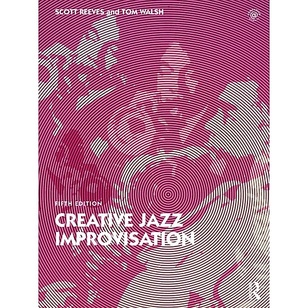 Creative Jazz Improvisation, Scott Reeves, Tom Walsh