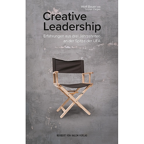 Creative Leadership / edition medienpraxis Bd.19, Wolf Bauer, Torsten Zarges