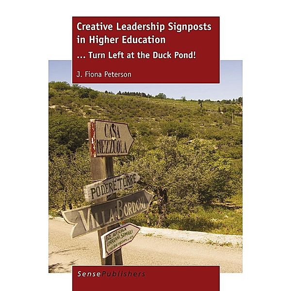Creative Leadership Signposts in Higher Education, Fiona J. Peterson