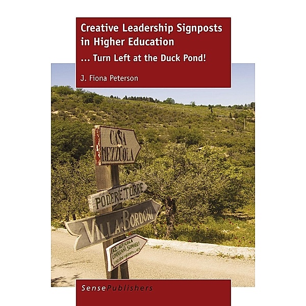 Creative Leadership Signposts in Higher Education, Fiona J. Peterson