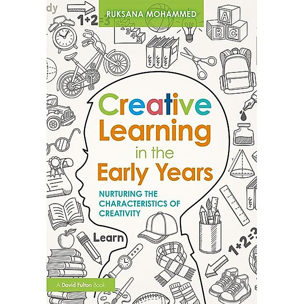 Creative Learning in the Early Years, Ruksana Mohammed