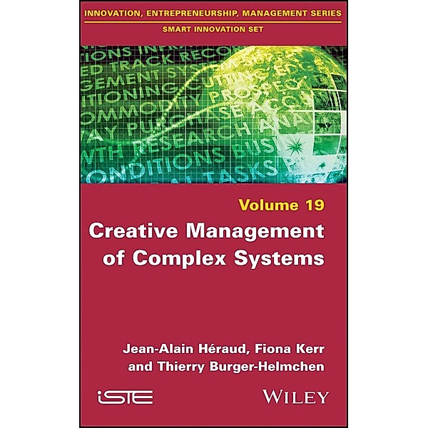 Creative Management of Complex Systems, Jean-Alain Heraud, Fiona Kerr, Thierry Burger-Helmchen