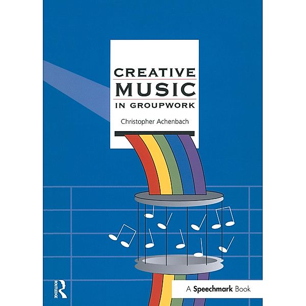 Creative Music in Groupwork, Chris Auchenbach